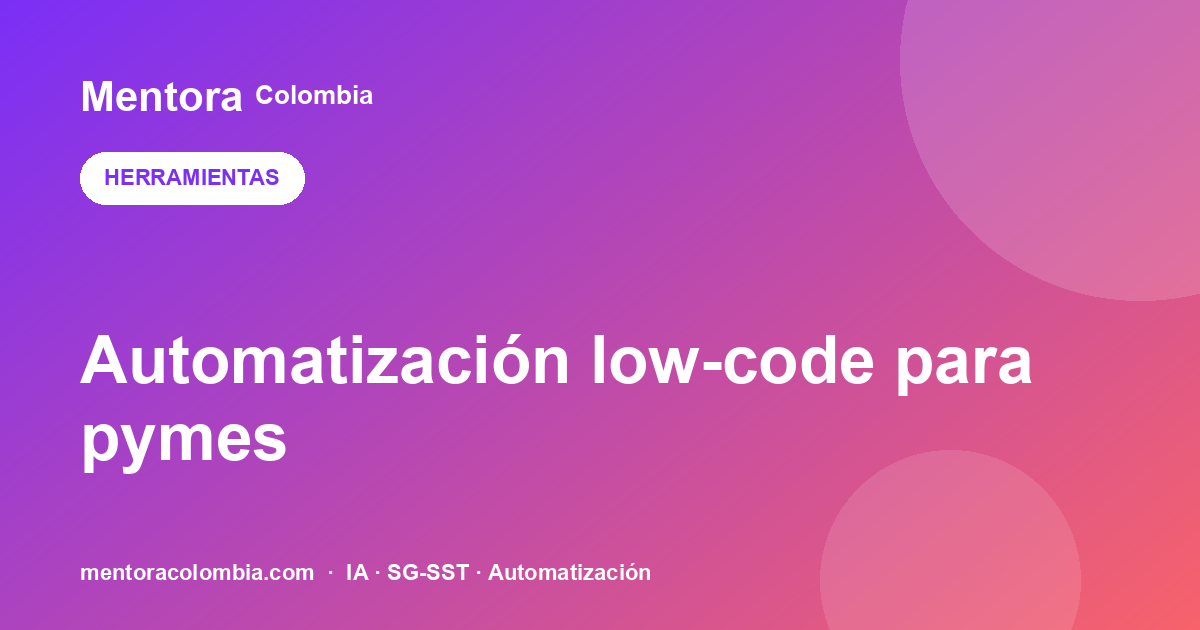Automatización low-code: herramientas que aceleran la digitalización en PyMEs