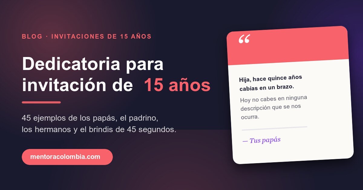 Dedicatoria para invitación de 15 años: 45 ejemplos de los papás, el padrino y los hermanos