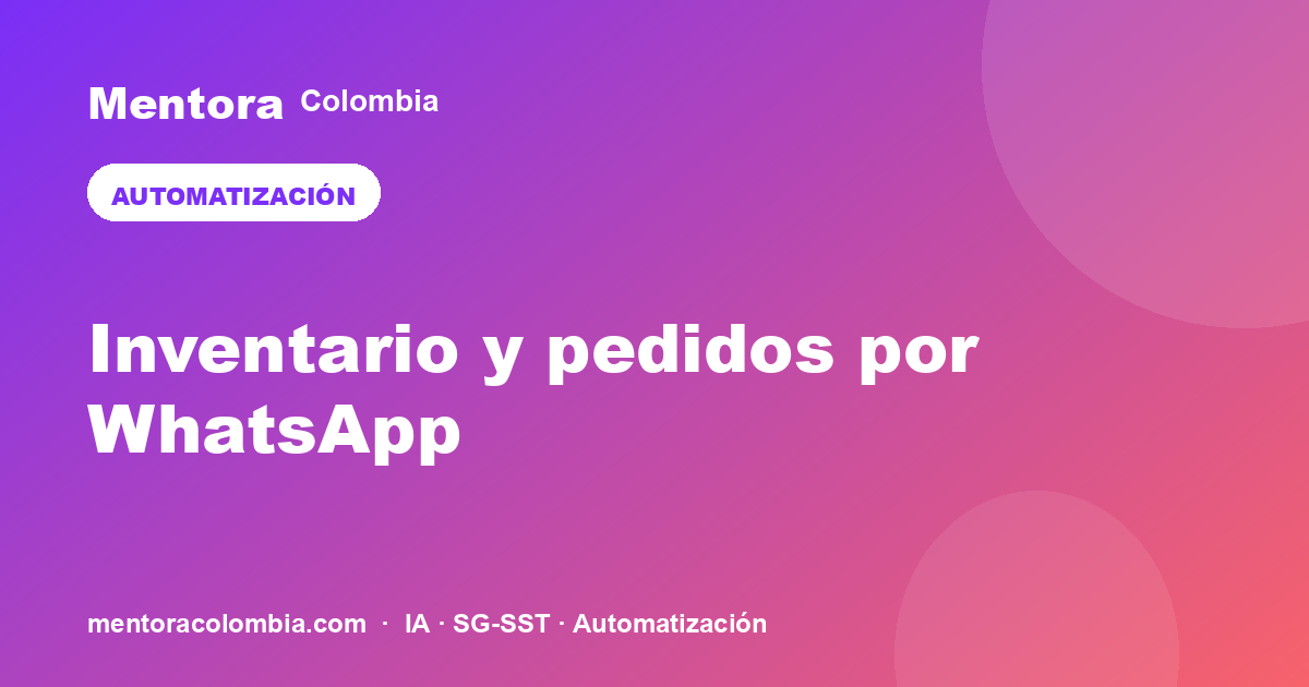 Automatizar inventario y pedidos por WhatsApp 2026